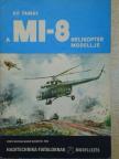 Kő Tamás - A MI-8 helikopter modellje [antikvár]