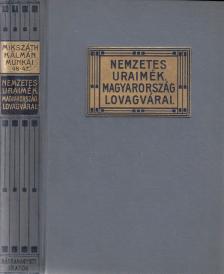 Mikszáth Kálmán - Nemzetes uraimék / Magyarország lovagvárai regékben [antikvár]