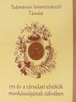 Piróth Eszter - 170 év a társulati elnökök munkásságának tükrében [antikvár]