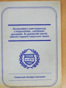 Ádám Miklós - Munkavédelmi szakvizsgaanyag [antikvár]