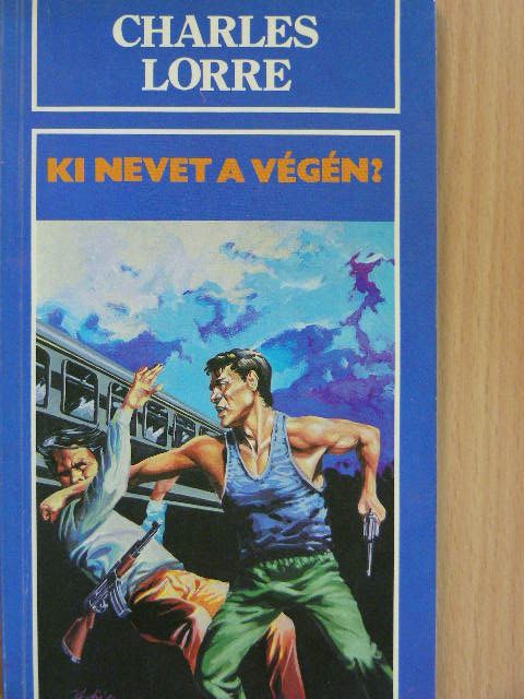 Charles Lorre - Ki nevet a végén? [antikvár]