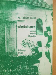 M. Takács Lajos - Törődésben (dedikált példány) [antikvár]
