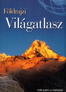 Sasi Attila (szerk.) - Földrajzi világatlasz országlexikonnal [antikvár]