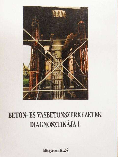 Bleuer Miklós - Beton- és vasbetonszerkezetek diagnosztikája I. [antikvár]