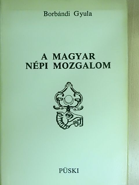 Borbándi Gyula - A magyar népi mozgalom [antikvár]