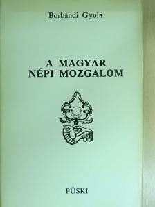 Borbándi Gyula - A magyar népi mozgalom [antikvár]