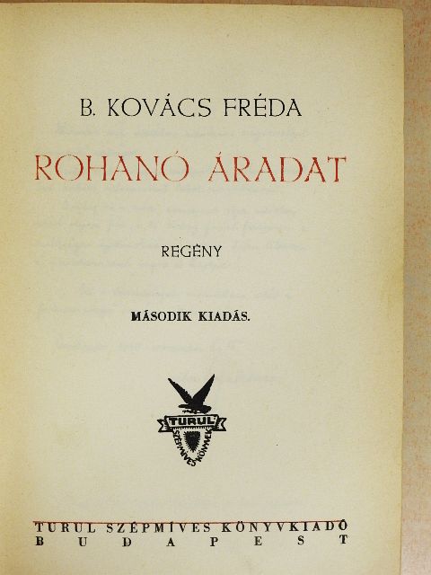 B. Kovács Fréda - Rohanó áradat [antikvár]