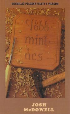 McDowell, Josh - Több mint ács [antikvár]