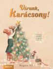 Brigitta Sif - Várunk, Karácsony!