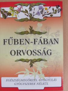 Fűben-fában orvosság [antikvár]