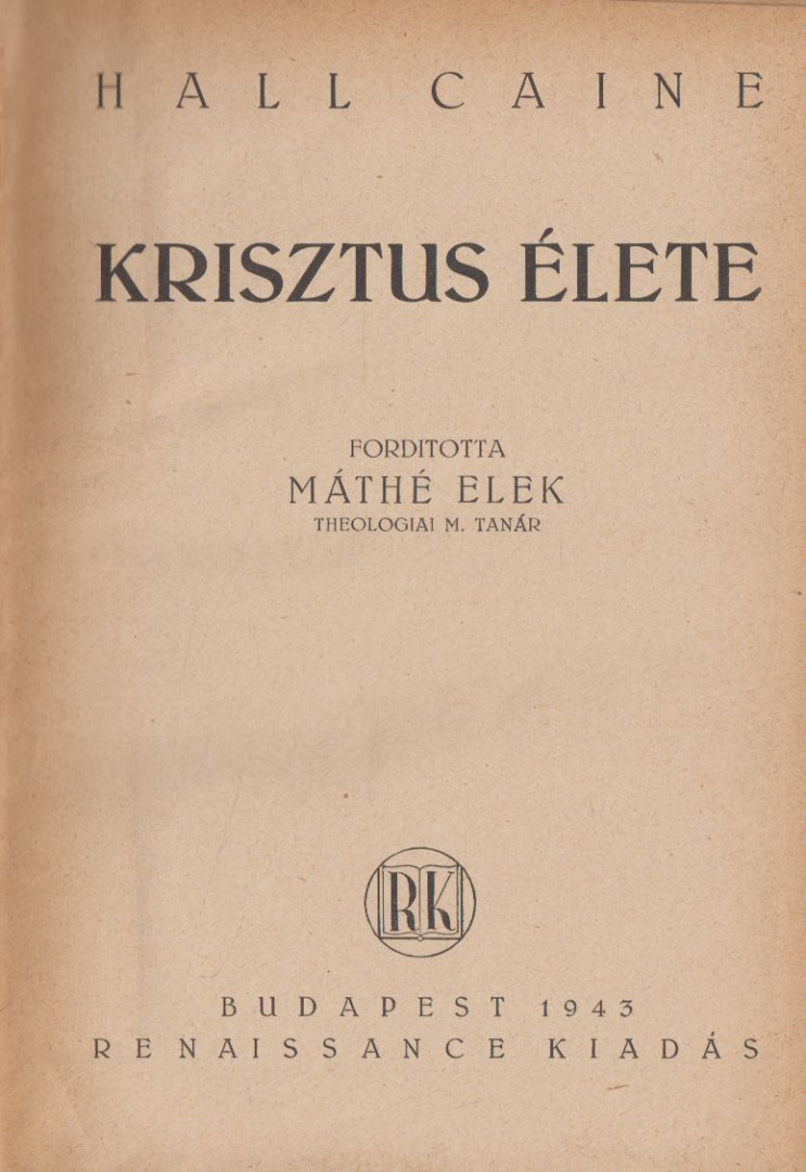 Hall Caine - Krisztus élete [antikvár]