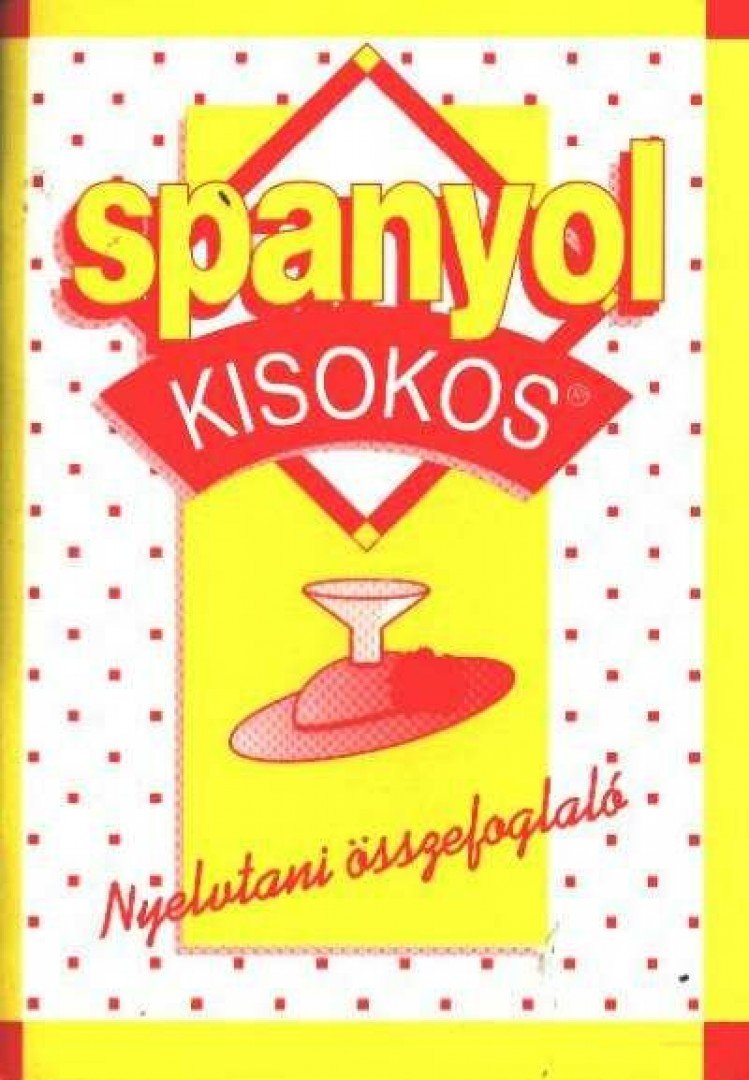 Kertész Judit - Spanyol kisokos - Nyelvtani összefoglaló [antikvár]