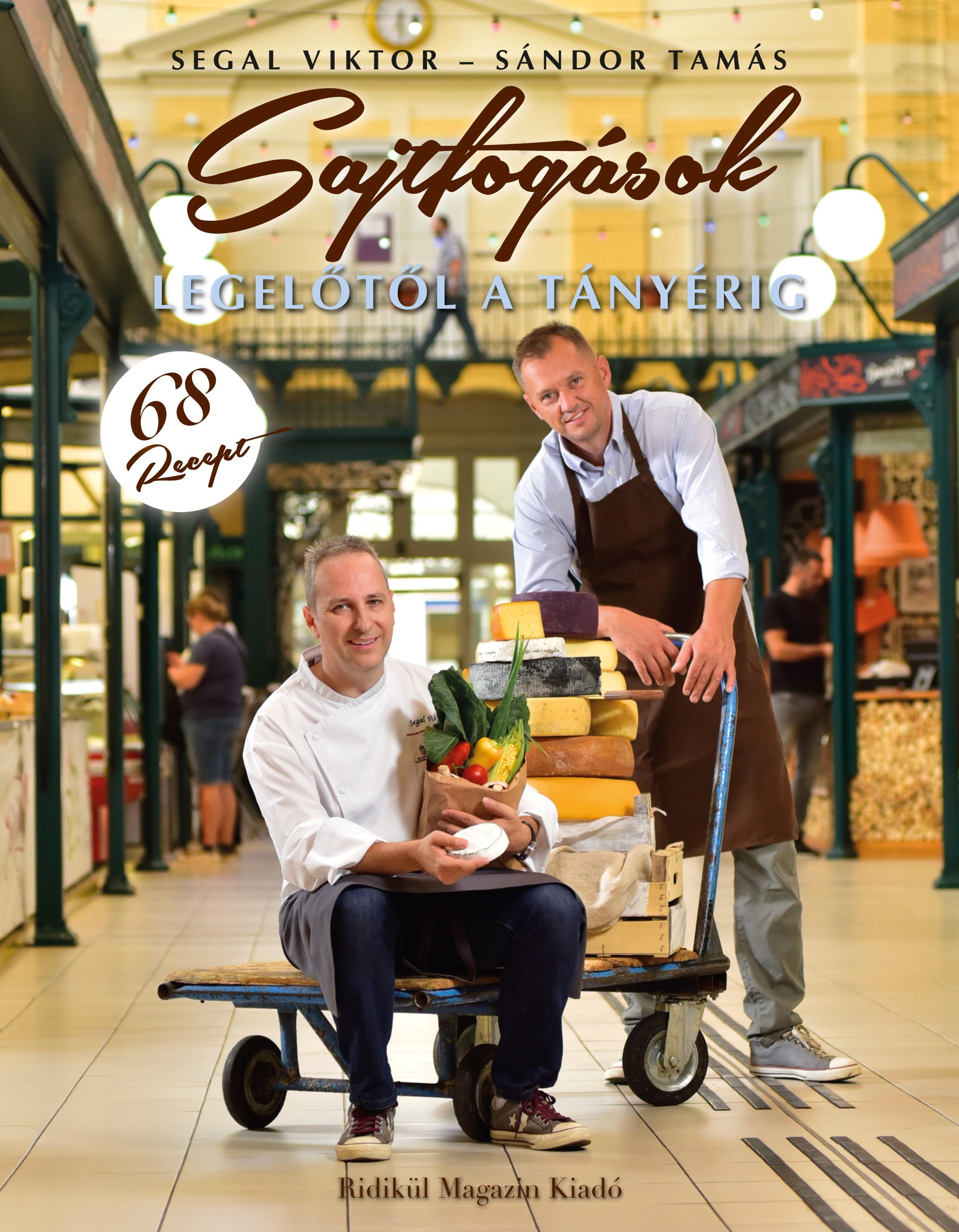 Segal Viktor - Sándor Tamás - Sajtfogások - Legelőtől a tányérig