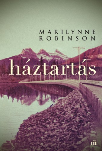 Marilynne Robinson - Háztartás [eKönyv: epub, mobi]