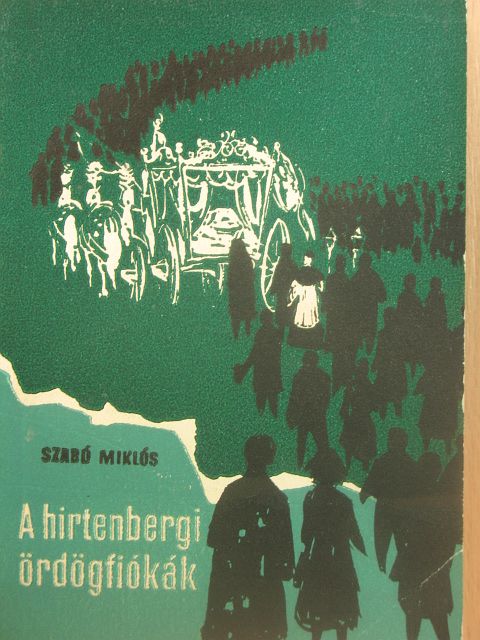 Szabó Miklós - A hirtenbergi ördögfiókák [antikvár]