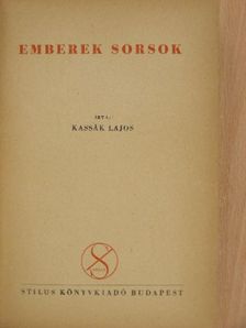 Kassák Lajos - Emberek sorsok [antikvár]