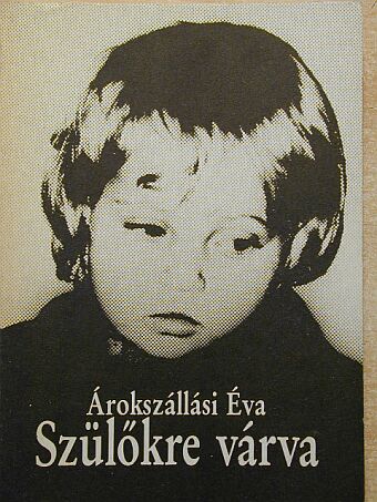 Árokszállási Éva - Szülőkre várva [antikvár]
