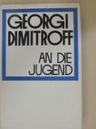 Georgi Dimitroff - An die Jugend [antikvár]