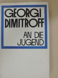 Georgi Dimitroff - An die Jugend [antikvár]
