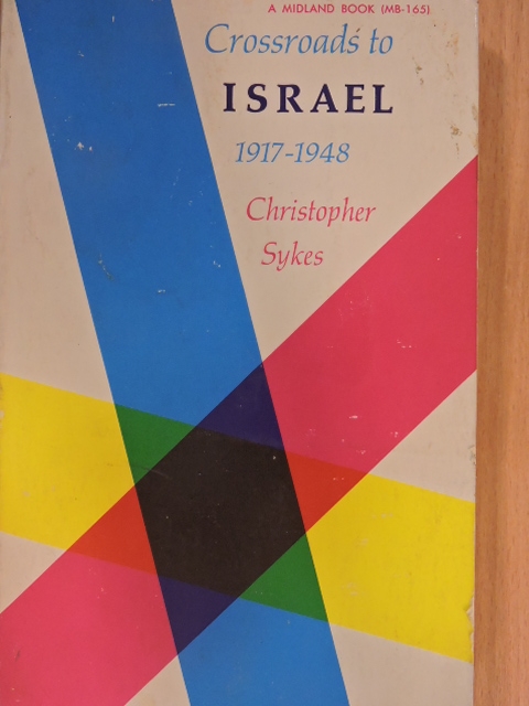 Christopher Sykes - Crossroads to Israel [antikvár]