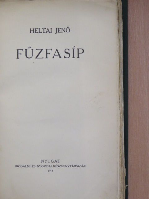 Heltai Jenő - Fűzfasíp [antikvár]