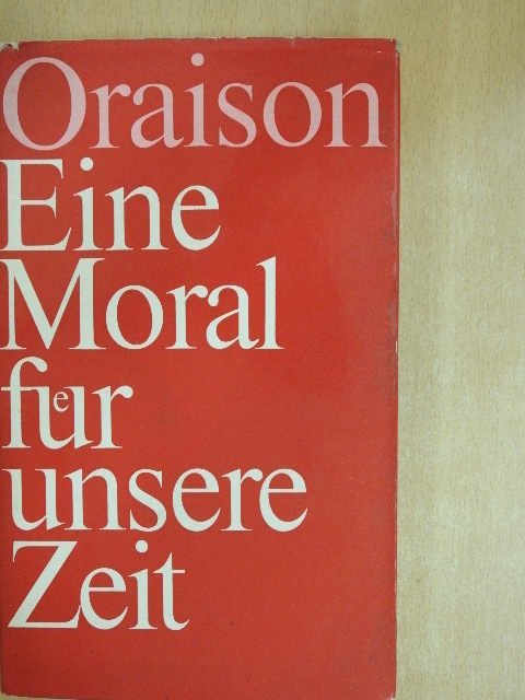 Marc Oraison - Eine Moral für unsere Zeit [antikvár]