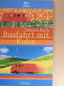Tamara Bach - Busfahrt mit Kuhn [antikvár]