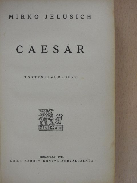 Mirko Jelusich - Caesar [antikvár]