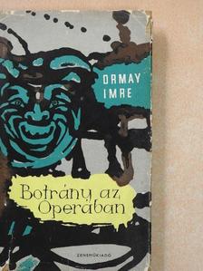 Ormay Imre - Botrány az Operában (dedikált példány) [antikvár]