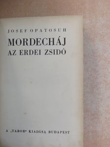 Josef Opatosuh - Mordecháj [antikvár]