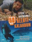 Steve Backshall - 60 állati kalandom [antikvár]