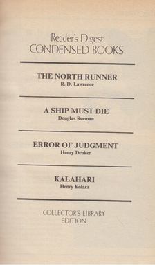 R. D. Lawrence, Douglas Reeman, Henry Denker, Henry Kolarz - The North Runner / A Ship Must Die / Error of Judgement / Kalahari [antikvár]