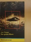 Jan Flieger - Der graue Mann [antikvár]