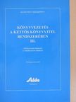 Borzáné Botka Erika - Könyvvezetés a kettős könyvvitel rendszerében III. (töredék) [antikvár]