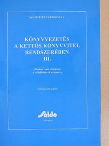 Borzáné Botka Erika - Könyvvezetés a kettős könyvvitel rendszerében III. (töredék) [antikvár]