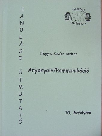 Nagyné Kovács Andrea - Anyanyelv/kommunikáció [antikvár]
