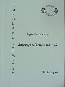 Nagyné Kovács Andrea - Anyanyelv/kommunikáció [antikvár]