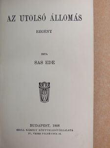 Sas Ede - Az utolsó állomás [antikvár]