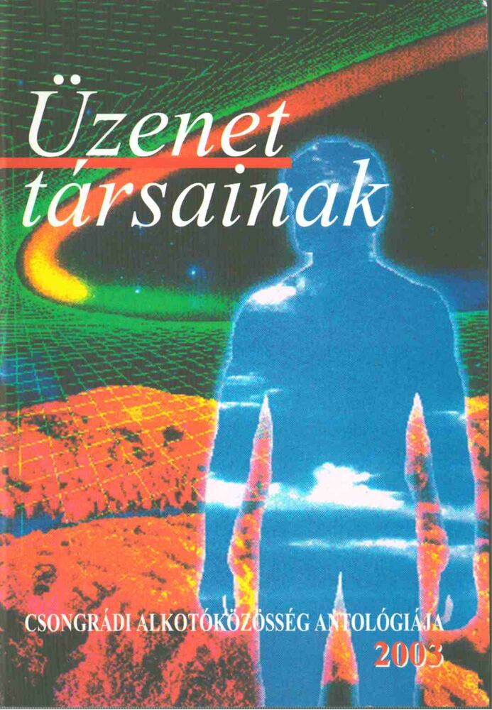 Góg János - Üzenet társainak [antikvár]