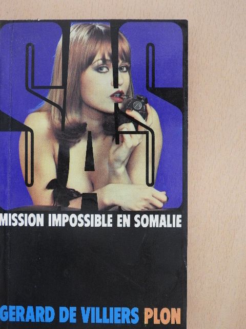 Gérard de Villiers - S. A. S. Mission Impossible en Somalie [antikvár]