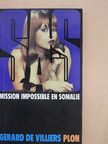 Gérard de Villiers - S. A. S. Mission Impossible en Somalie [antikvár]