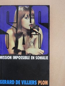 Gérard de Villiers - S. A. S. Mission Impossible en Somalie [antikvár]