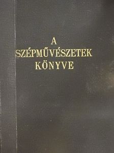 Bárányné Oberschall Magda - A szépművészetek könyve [antikvár]