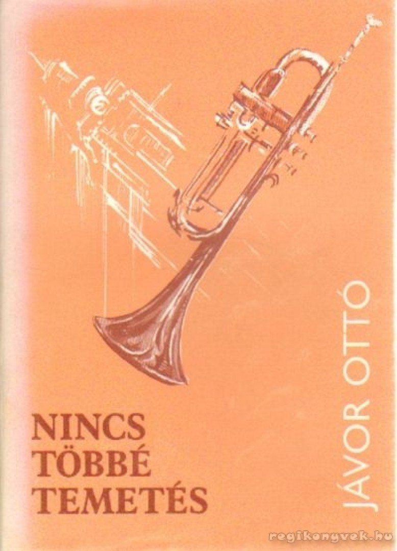 JÁVOR OTTÓ - Nincs többé temetés (dedikált) [antikvár]