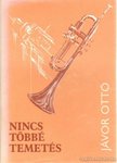 JÁVOR OTTÓ - Nincs többé temetés (dedikált) [antikvár]