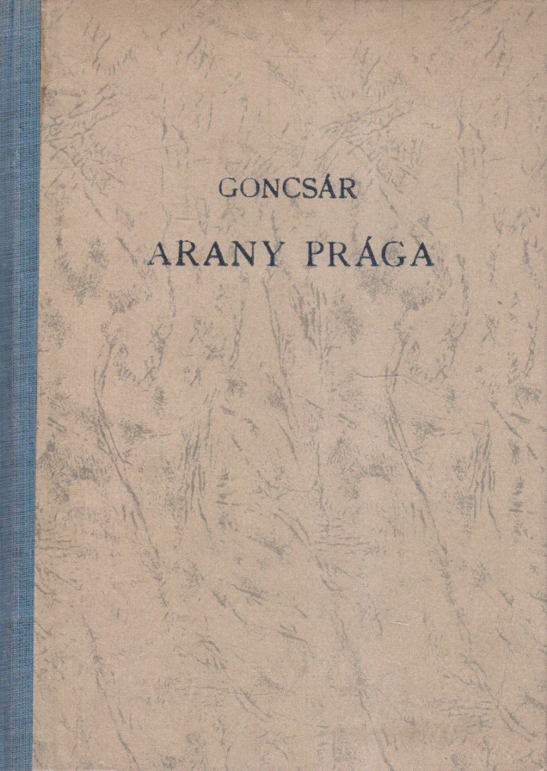 Goncsár, Alexandr - Arany prága [antikvár]