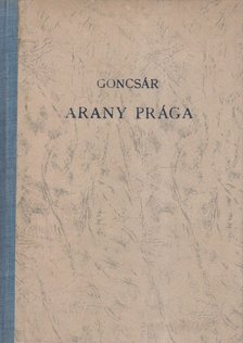 Goncsár, Alexandr - Arany prága [antikvár]