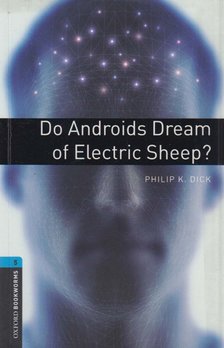 Philip K. Dick - Do Androids Dream of Electric Sheep? - Stage 5 [antikvár]