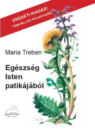 Maria Treben - Egészség Isten patikájából
