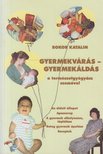 Bokor Katalin - Gyermekvárás - gyermekáldás (dedikált) [antikvár]